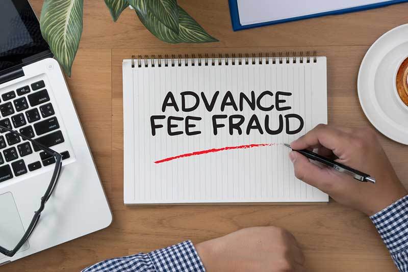 Advance fee fraud is when fraudsters target victims to make advance or upfront payments for goods, services and/or financial gains that do not materialise.